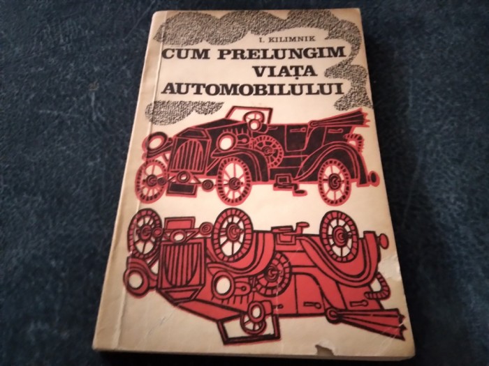 I KILIMNIK - CUM PRELUNGIM VIATA AUTOMOBILULUI