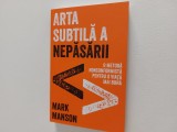 Arta subtila a nepasarii Mark Manson