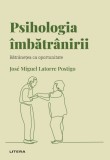 Psihologia imbatranirii. Volumul 16. Descopera Psihologia, Litera
