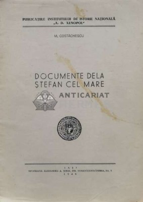 DOCUMENTE DELA STEFAN CEL MARE - 1948 - M. Costachescu (O90) foto