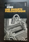 Une Enquete Philosophique - Philip Kerr