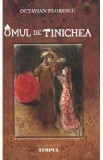 Omul de tinichea - Octavian Florescu