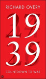 1939: Countdown to War | Richard Overy