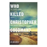 Who Killed Christopher Goodman? - Carte