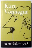 UN OM FARA DE TARA de KURT VONNEGUT , 2008