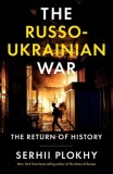 The Russo-Ukrainian War: The Return of History, 2014