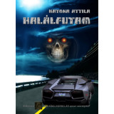 Hal&aacute;lfutam - Katona Attila