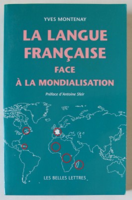 LA LANGUE FRANCAISE FACE A LA MONDIALISATION par YVES MONTENAY , 2005 foto