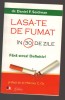 C10730 - LASA-TE DE FUMAT IN 30 DE ZILE - dr. DANIEL F. SEIDMAN