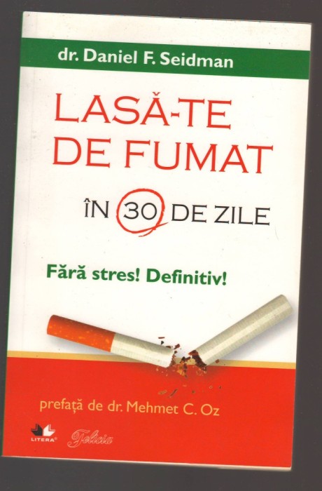 C10730 - LASA-TE DE FUMAT IN 30 DE ZILE - dr. DANIEL F. SEIDMAN