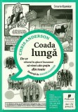 Coada lungă. De ce viitorul &icirc;n afaceri &icirc;nseamnă să vinzi c&acirc;te puţin din toate - Paperback brosat - Chris Anderson - Publica