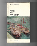 Henri Perruchot - Viata lui Van Gogh, ed. Meridiane, 1969
