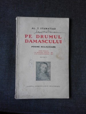 PE DRUMUL DAMASCULUI - AL. T. STAMADIAD foto