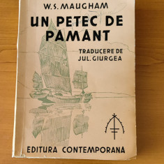 W. Somerset Maugham - Un petec de pământ (1935) traducere Jul. Giurgea