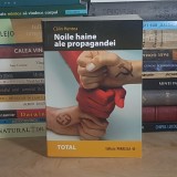 CALIN HENTEA - NOILE HAINE ALE PROPAGANDEI , 2008 *