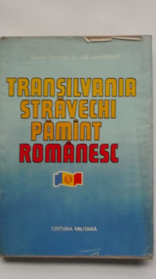 Ilie Ceausescu - Transilvania, stravechi pamant romanesc foto