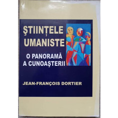 STIINTELE UMANISTE. O PANORAMA A CUNOASTERII-JEAN FRANCOIS DORTIER