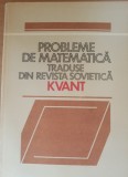 PROBLEME DE MATEMATICA TRADUSE DIN REVISTA KVANT VOL. 1