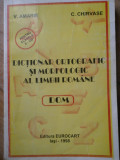 Dictionar Ortografic Si Morfologic Al Limbii Romane - V. Amarie C. Chirvase ,305732, Euro-cart