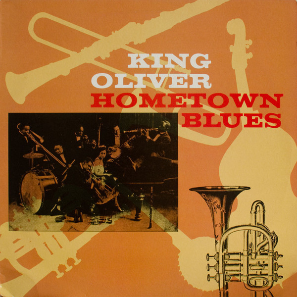 Vinil King Oliver &lrm;&ndash; Hometown Blues (NM)