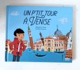 Un p&#039;tit tour a Venice - carte in limba franceza, pentru copii