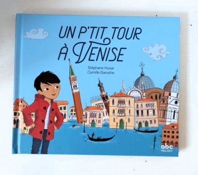 Un p&amp;#039;tit tour a Venice - carte in limba franceza, pentru copii foto