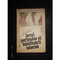 STEFAN PASCU - JOCUL PERICULOS AL FALSIFICARII ISTORIEI (1986, editie cartonata)