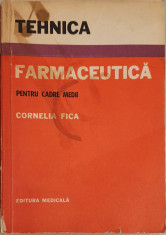 Tehnica farmaceutica pentru cadre medii - Cornelia Fica foto