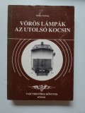 Carte feroviara inedita - Semnalul Rosu in istoria Cailor Ferate, Lb. Maghiara, Budapesta 1991