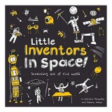 Carte de activitati Little Inventors in Space! Pentru copii 9-12 ani, subiect Spatiu si Inventii