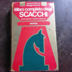 IL LIBRO COMPLETO DEGLI SCACCHI - ADRIANO CHICCO (CARTE COMPLETA DE SAH, CARTE IN LIMBA ITALIANA)