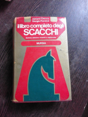 IL LIBRO COMPLETO DEGLI SCACCHI - ADRIANO CHICCO (CARTE COMPLETA DE SAH, CARTE IN LIMBA ITALIANA) foto