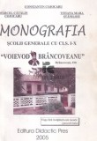 Monografia scolii generale cu cls. I-X &#039;&#039;Voievod Brancoveanu&#039;&#039; Brancoveni Olt / Constantin Cojocaru