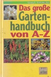 Carte Gradinarit Georg E. Siebeneicher - Das grosse Gartenhandbuch von A-Z, 1996, 607 pagini, Germana, Coperti Cartonate, 21x28cm