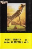 Michel Delpech - 5000 Kilometers, Caseta audio