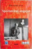 Spectatorul angajat &ndash; Raymond Aron