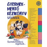 Gyermekmentő k&eacute;zik&ouml;nyv sz&uuml;lőknek - Am&iacute;g a gyermekrohamkocsi meg&eacute;rkezik - Dr. Vadas R&eacute;ka