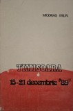 Timisoara (15-21 decembrie &#039;89) &ndash; Miodrag Milin (cu dedicatie)