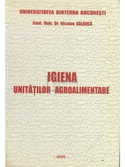 Nicolae Balauca - Igiena unitatilor agroalimentare (Editia: 2008) foto
