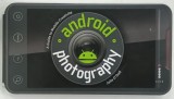 ANDROID PHOTOGRAPHY , A GUIDE TO MOBILE CREATIVITY by JOLIE O'DELL , 2012
