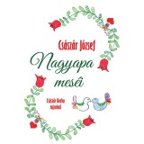 Nagyapa mes&eacute;i - Cs&aacute;sz&aacute;r J&oacute;zsef