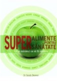 Superalimente pentru supersanatate, Sarah Brewer