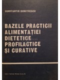 Constantin Dumitrescu - Bazele practicii alimentatiei dietetice profilactice si curative (Editia: 1987)
