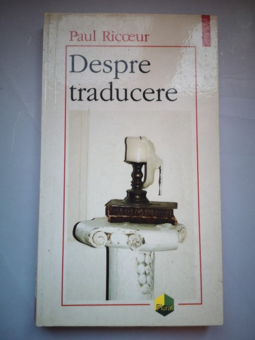 Despre traducere - Paul Ricoeur