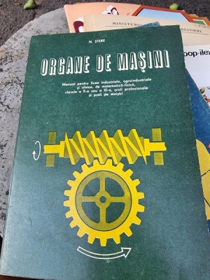 N. Stere - Organe de masini clasele a X-a sau a XI-a foto