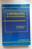 Lideriatul. De la teorie la practică - Paraschiv Vagu, Ion Stegăroiu