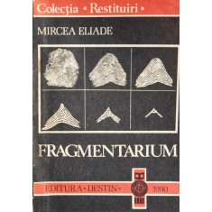 Fragmentarium - Mircea Eliade ,560971