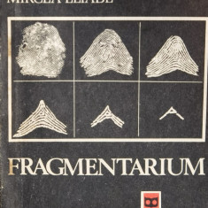 Fragmentarium - Mircea Eliade ,560971