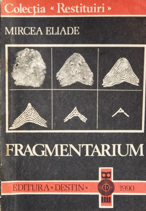 Fragmentarium - Mircea Eliade ,560971