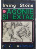 Irving Stone - Agonie si extaz (Editia: 1966)